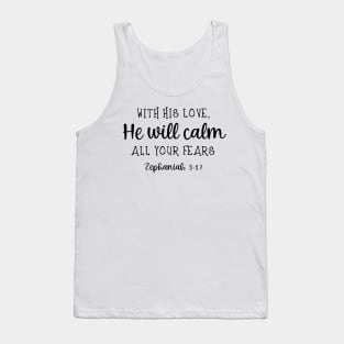 With his love, He will calm Tank Top